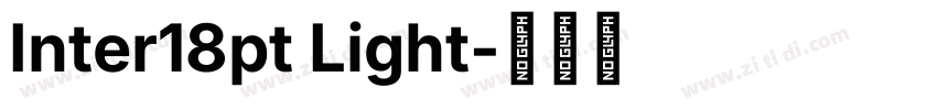 Inter18pt Light字体转换 Inter18pt Light字体转换